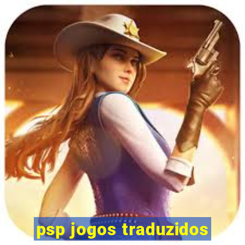 psp jogos traduzidos